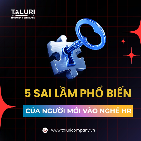 Kiến thức - 5 sai lầm phổ biến của người mới vào nghề HR