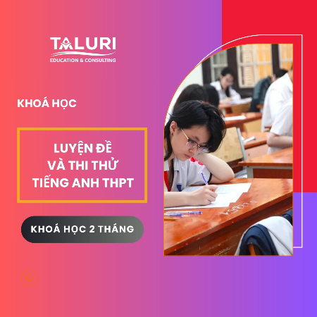 Khoá học Luyện thi tiếng Anh THPT nền tảng - Khoá học Luyện đề và thi thử tiếng Anh THPT (Cấp tốc)