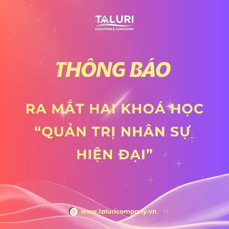 Tin tức - Taluri ra mắt 2 Khoá học mới "Quản trị Nhân sự hiện đại" định hướng HRBP